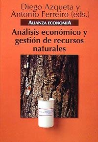 ANÁLISIS ECONÓMICO Y GESTIÓN DE RECURSOS NATURALES | 9788420668079 | ASQUETA, DIEGO/FERREIRO, ANTONIO