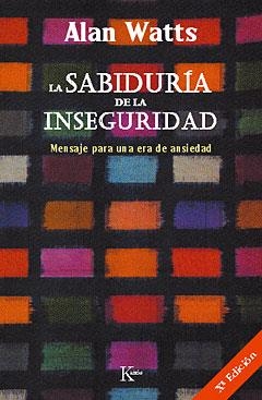 LA SABIDURÍA DE LA INSEGURIDAD | 9788472452800 | WATTS, ALAN