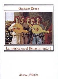 LA MÚSICA EN EL RENACIMIENTO, 1 | 9788420685373 | REESE, GUSTAVE