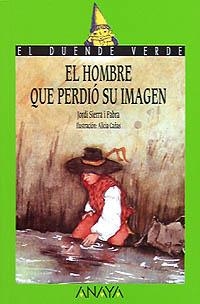 52. EL HOMBRE QUE PERDIÓ SU IMAGEN | 9788420744780 | SIERRA I FABRA, JORDI