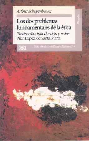 LOS DOS PROBLEMAS FUNDAMENTALES DE LA ÉTICA | 9788432308000 | SCHOPENHAUER, ARTHUR