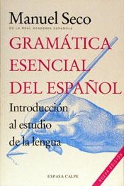 GRAMÁTICA ESENCIAL DEL ESPAÑOL | 9788423992065 | MANUEL SECO