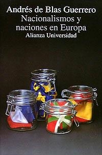 NACIONALISMOS Y NACIONES EN EUROPA | 9788420627816 | BLAS GUERRERO, ANDRÉS DE