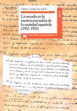 LA ESCUELA EN LA REESTRUCTURACIÓN DE LA SOCIEDAD ESPAÑOLA (1900-1923) | 9788432308437 | CUESTA ESCUDERO, PEDRO