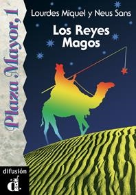 LOS REYES MAGOS. SERIE PLAZA MAYOR, 1. LIBRO | 9788487099700 | SANS, NEUS/MIQUEL LÓPEZ, LOURDES