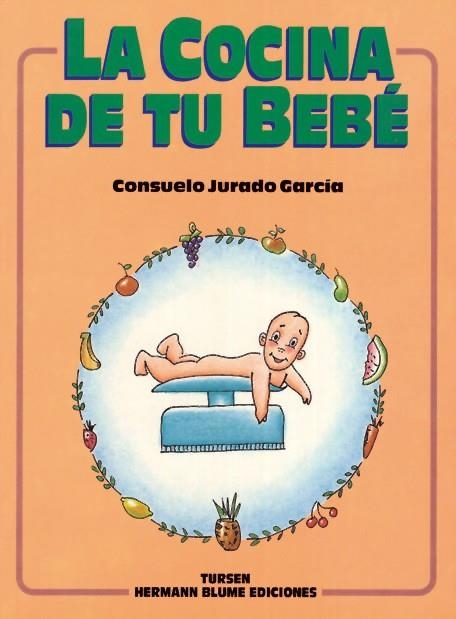 LA COCINA DE TU BEBÉ | 9788487756436 | JURADO GARCÍA, CONSUELO