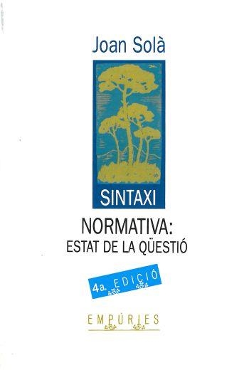 SINTAXI NORMATIVA: ESTAT DE LA QÜESTIÓ | 9788475964348 | JOAN SOLÀ