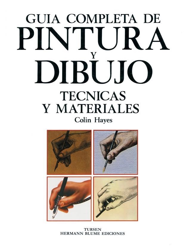 GUÍA COMPLETA DE PINTURA Y DIBUJO. TÉCNICAS Y MATERIALES | 9788487756207 | HAYES (ED.), COLIN