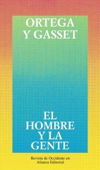 EL HOMBRE Y LA GENTE | 9788420641089 | ORTEGA Y GASSET, JOSÉ