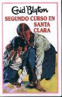 SEGUNDO CURSO EN STA. CLARA | 9788427234543 | BLYTON , ENID