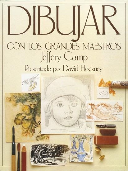 DIBUJAR CON LOS GRANDES MAESTROS. | 9788487756269 | CAMP, JEFFERY