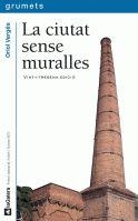 LA CIUTAT SENSE MURALLES | 9788424681494 | VERGÉS, ORIOL