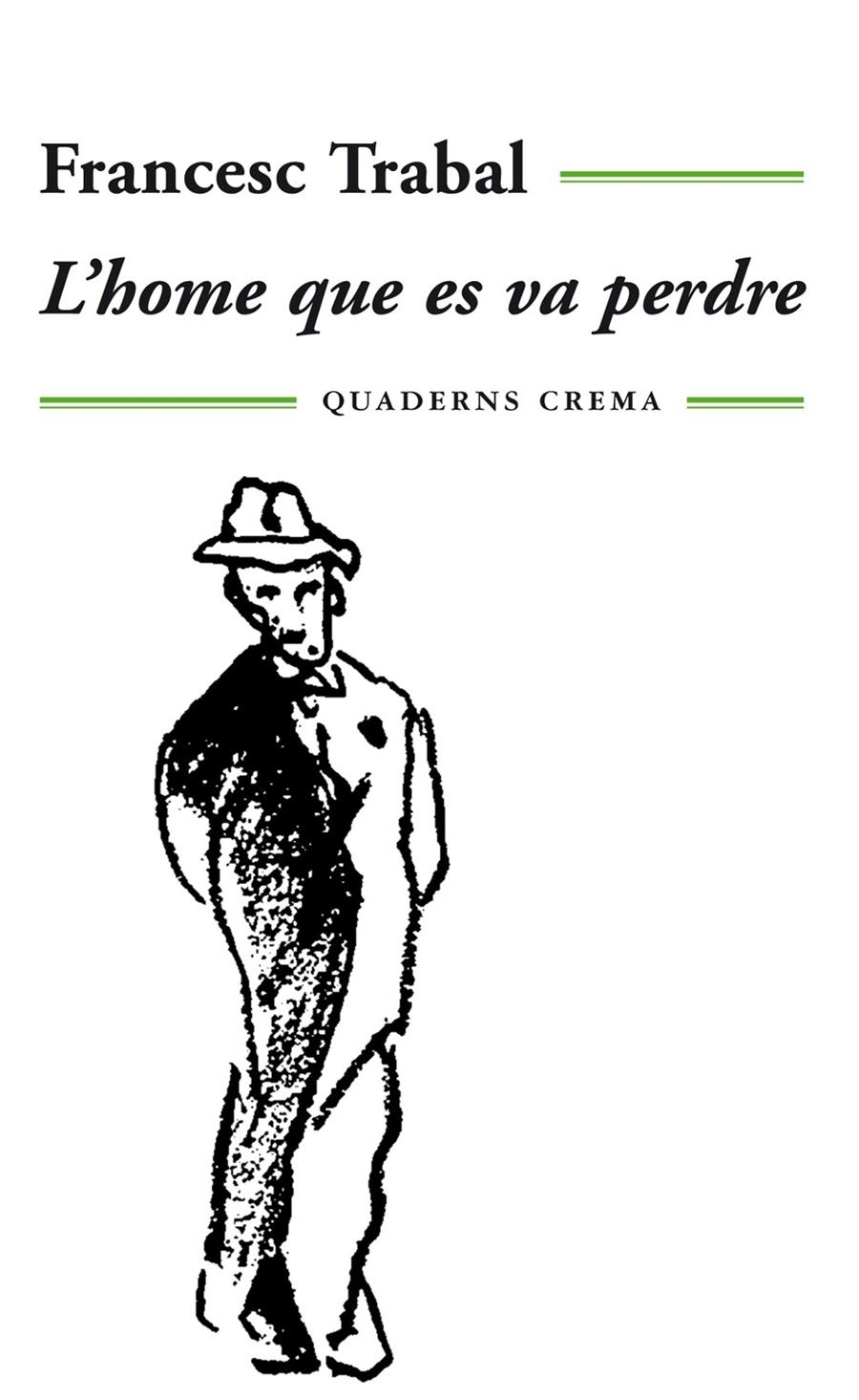 L'HOME QUE ES VA PERDRE | 9788485704255 | TRABAL, FRANCESC