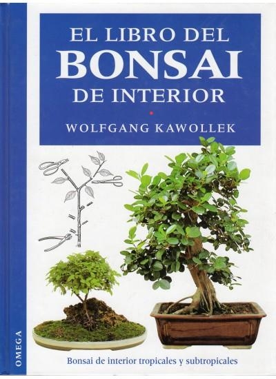 EL LIBRO DEL BONSAI DE INTERIOR | 9788428209489 | KAWOLLEK, WOLFGANG