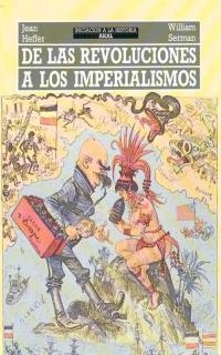 DE LAS REVOLUCIONES A LOS IMPERIALISMOS | 9788476003466 | HEFFER, JEAN/SERMAN, WILLIAM