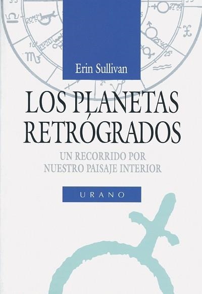 LOS PLANETAS RETRÓGRADOS | 9788479530686 | SULLIVAN, ERIN