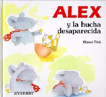 ALEX Y LA HUCHA DESAPARECIDA | 9788424132910 | HANNE TÜRK