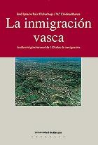 LA INMIGRACIÓN VASCA. ANÁLISIS TRIGENERACIONAL DE 150 AÑOS DE INMIGRACIÓN | 9788474853186 | RUIZ OLABUÉNAGA, JOSÉ IGNACIO/BLANCO, Mª CRISTINA