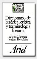 DICCIONARIO DE RETÓRICA, CRÍTICA Y TERMINOLOGÍA LITERARIA | 9788434483866 | JOAQUÍN FORRADELLAS FIGUERAS/ANGELO MARCHESE