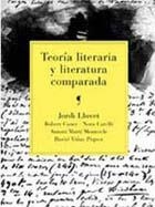 TEORÍA LITERARIA Y LITERATURA COMPARADA | 9788434425095 | JORDI LLOVET