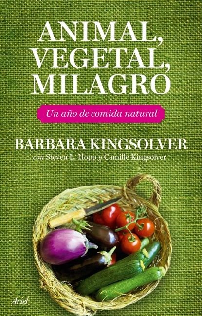 ANIMAL, VEGETAL, MILAGRO | 9788434453708 | STEVEN L. HOPP/BARBARA KINGSOLVER/CAMILLA KINGSOLVER