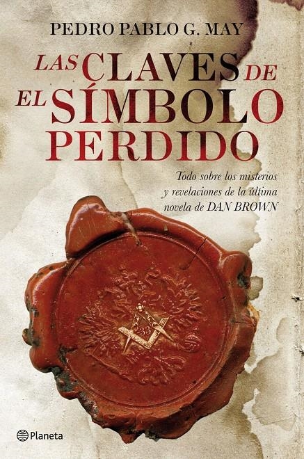 LAS CLAVES DE «EL SÍMBOLO PERDIDO» | 9788408090052 | PEDRO PABLO G. MAY