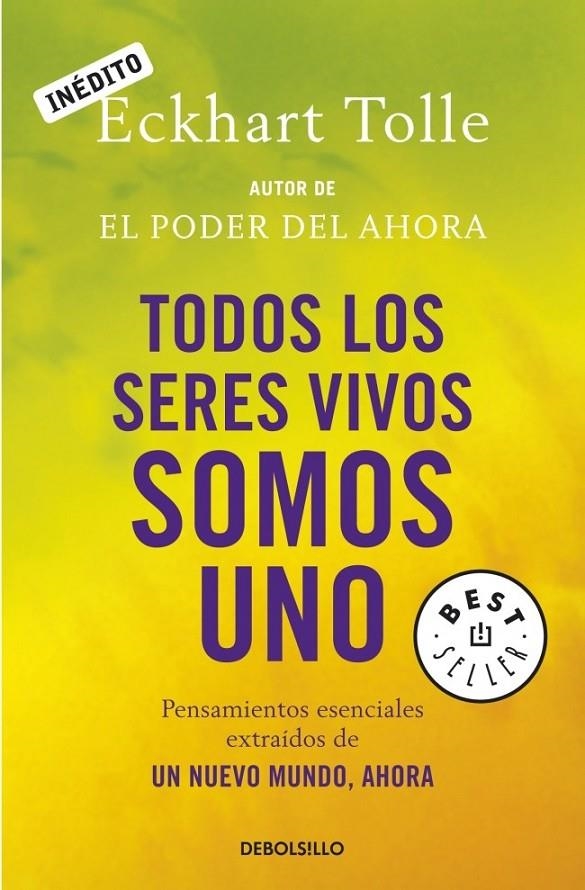 TODOS LOS SERES VIVOS SOMOS UNO | 9788499081892 | TOLLE,ECKHART