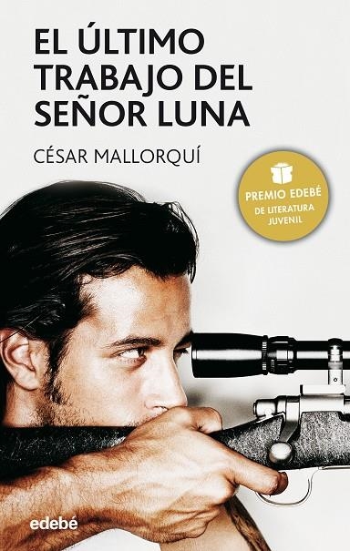 EL ÚLTIMO TRABAJO DEL SEÑOR LUNA | 9788423676798 | CÉSAR MALLORQUÍ DEL CORRAL