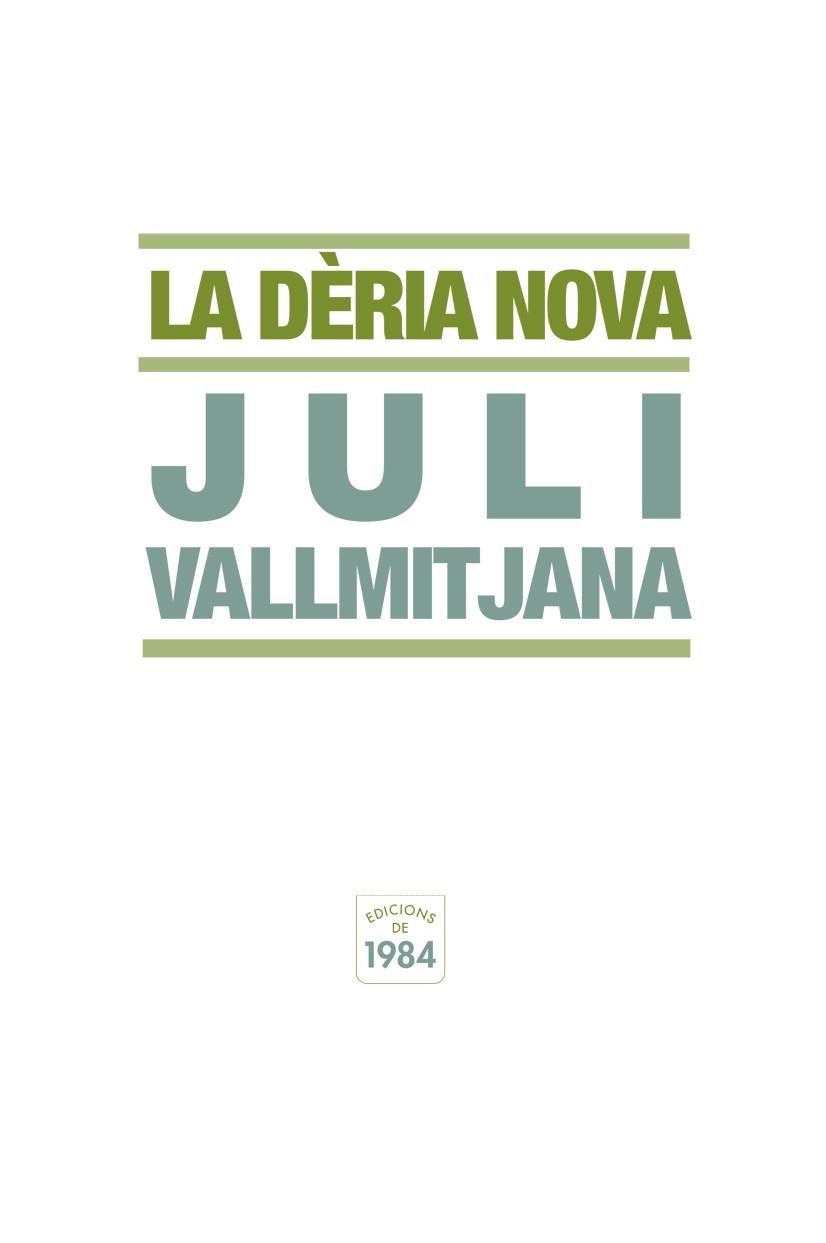 LA DÈRIA NOVA | 9788492440344 | VALLMITJANA, JULI