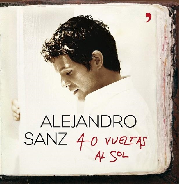 40 VUELTAS AL SOL | 9788484608165 | ALEJANDRO SANZ