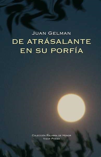 DE ATRÁSALANTE EN SU PORFÍA | 9788498950373 | GELMAN, JUAN