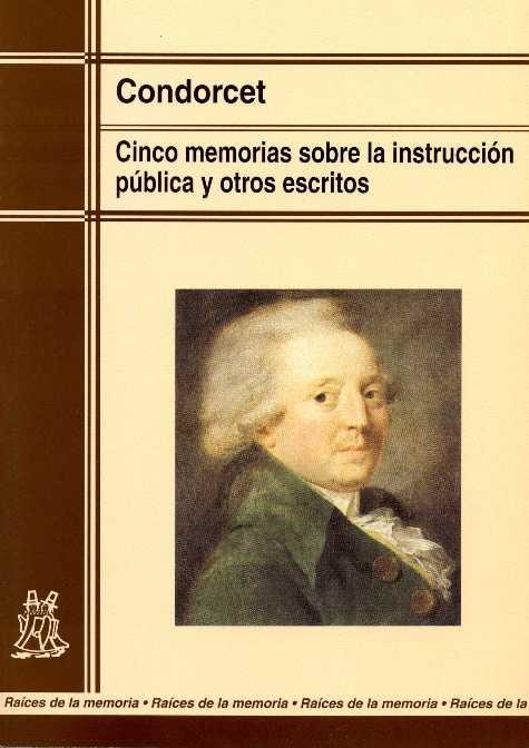 CINCO MEMORIAS SOBRE LA INSTRUCCIÓN PÚBLICA Y OTROS ESCRITOS | 9788471124432 | CONDORCET, NICOLAS