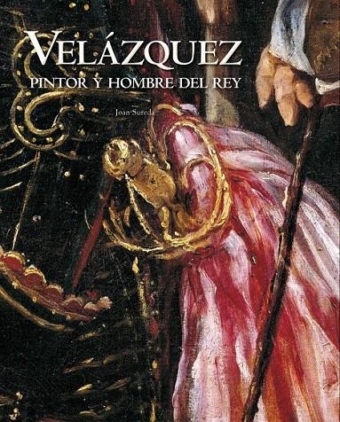 VELÁZQUEZ. PINTOR Y HOMBRE DEL REY | 9788497855853 | AA. VV.