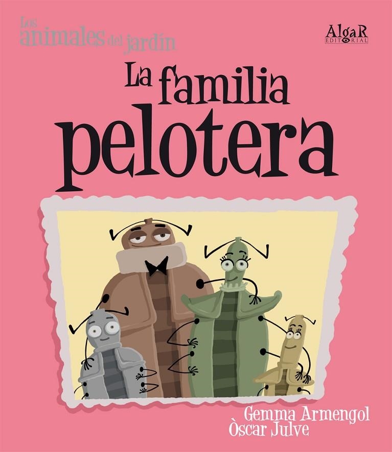 LA FAMILIA PELOTERA (IMPRENTA) | 9788498451801 | GMMA ARMENGOL