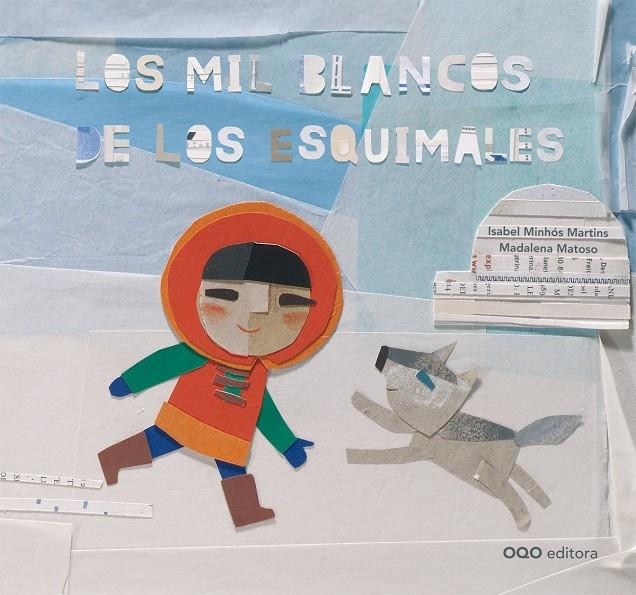 LOS MIL BLANCOS DE LOS ESQUIMALES | 9788498712179 | MINHÓS, ISABEL