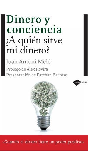 DINERO Y CONCIENCIA | 9788496981690 | MELÉ CARTAÑÁ, JOAN ANTONI