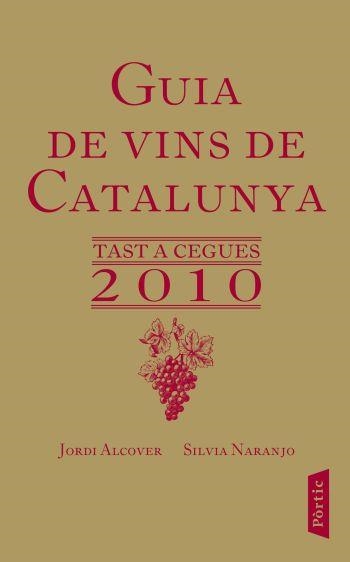 GUIA DE VINS DE CATALUNYA 2010 | 9788498091298 | SILVIA NARANJO/JORDI ALCOVER