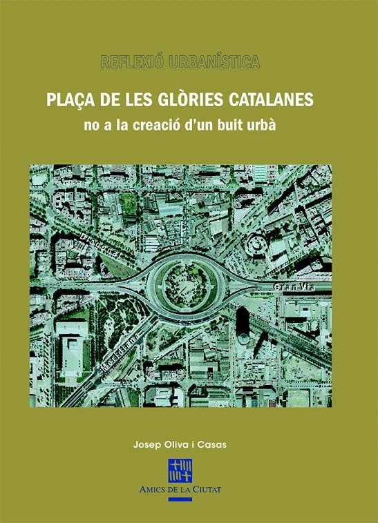 PLAÇA DE LES GLÒRIES CATALANES | 9788483347720 | OLIVA I CASAS, JOSEP