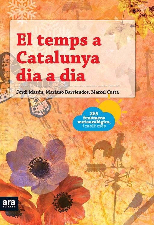 EL TEMPS A CATALUNYA DIA A DIA | 9788492552740 | MAZÓN, JORDI/BARRIENDOS, MARIANO/COSTA, MARCEL