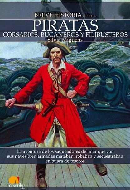 BREVE HISTORIA DE LOS PIRATAS | 9788497637084 | MIGUENS NARVAIZ, SILVIA