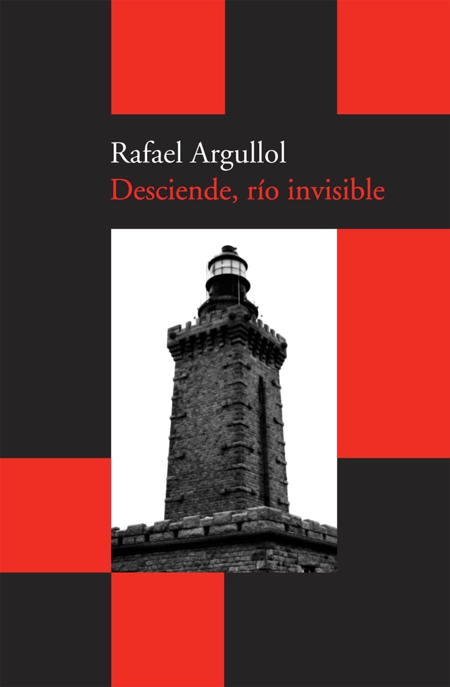 DESCIENDE, RÍO INVISIBLE | 9788492649242 | ARGULLOL, RAFAEL