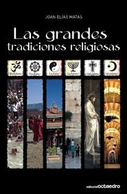 LAS GRANDES TRADICIONES RELIGIOSAS | 9788499210070 | ELÍAS MATAS, JOAN