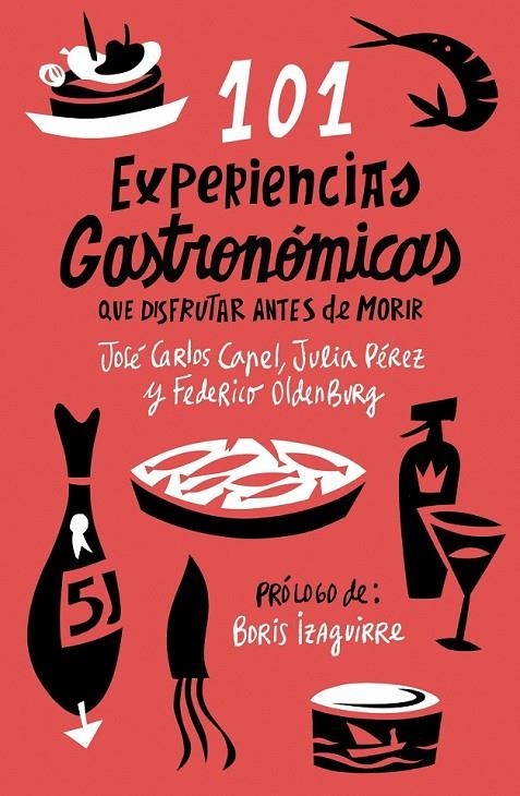 101 EXPERIENCIAS GASTRONÓMICAS QUE NO TE PUEDES PERDER | 9788408085973 | JOSÉ CARLOS CAPEL/FEDERICO OLDENBURG/JULIA PÉREZ SÁNCHEZ