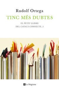 TINC MES DUBTES | 9788474103847 | ORTEGA ROBERT, RUDOLF