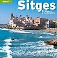 SITGES | 9788484783862 | PLA BOADA, RICARD/PUIG CASTELLANO, JORDI/VIVAS ORTIZ, PERE/MARQUÈS VIRGILI, CARLES