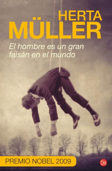 EL HOMBRE ES UN GRAN FAISAN EN EL MUNDO | 9788466324700 | MÜLLER, HERTA