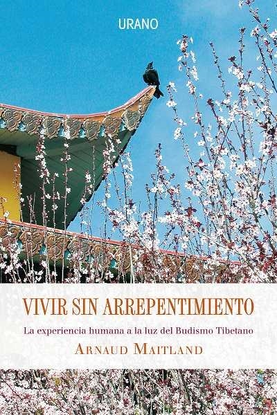 VIVIR SIN ARREPENTIMIENTO | 9788479537180 | MAITLAND, ARNAUD