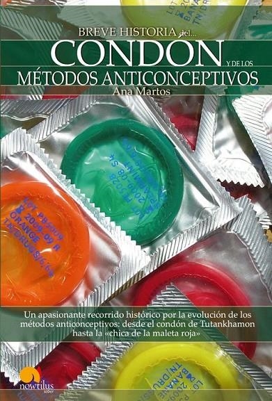 BREVE HISTORIA DEL CONDON Y DE LOS METODOS ANTICONCEPTIVOS | 9788497637831 | MARTOS RUBIO, ANA