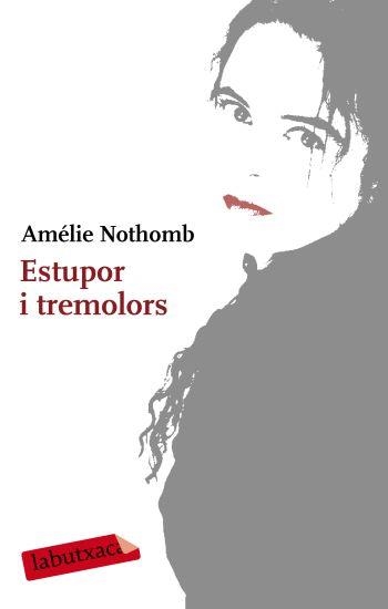 ESTUPOR I TREMOLORS | 9788499300610 | AMÉLIE NOTHOMB