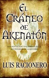 EL CRANEO DE AKHENATON | 9788466641166 | RACIONERO, LUIS